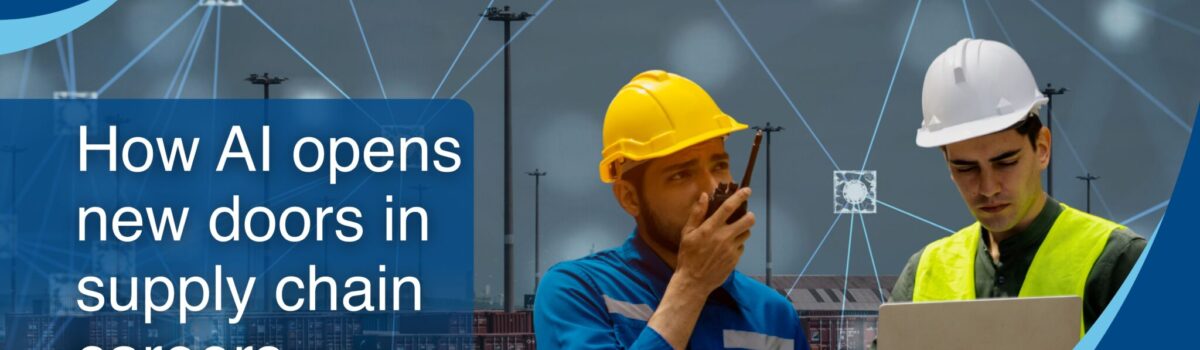 How AI opens new doors in supply chain careers